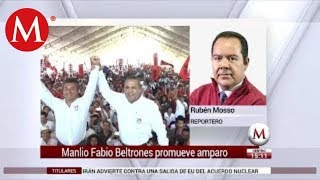 Manlio Fabio Beltrones promueve amparo contra posible captura [upl. by Hnirt952]