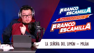 Franco Escamilla Reaccionando a Franco Escamilla La señora del limón  Milán [upl. by Mcdowell]