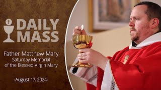 Catholic Daily Mass  Daily TV Mass  August 17 2024 [upl. by Suckram]