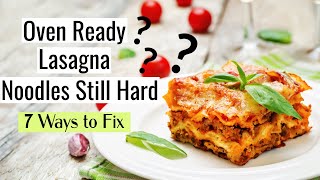 Oven Ready Lasagna Noodles Still Hard How to Fix [upl. by Tdnarb]