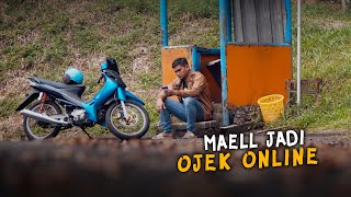 MAELL JADI OJEK ONLINE [upl. by Nniw]