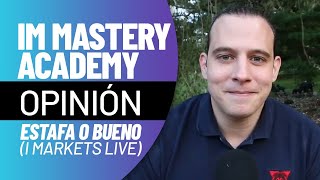 IM Mastery Academy Opinión estafa o bueno I markets live [upl. by Suiramed]