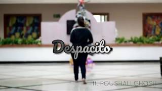 Despacito  Dance Cover  ft Poushali Ghosh [upl. by Ilzel]