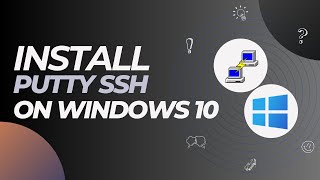 Install Putty on Windows 10  Putty  Windows  SSH [upl. by Hendon738]