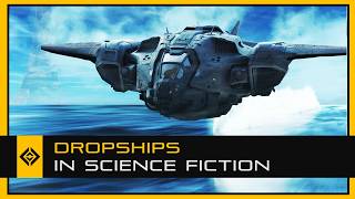 Dropships in Science Fiction And Why Theyre So Damn Cool [upl. by Sheryle330]