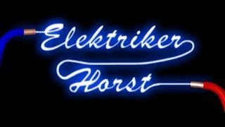 Elektriker Horst Электрик Хорст 2007 DE [upl. by Gaskill]