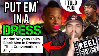 MARLON WAYANS DEFENDS BLACK MEN IN DRESSES KATT WILLIAMS WAS RIGHT  REEL SHIFT [upl. by Camala]