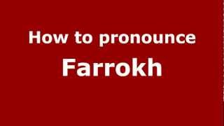 How to Pronounce Farrokh  PronounceNamescom [upl. by Galligan124]