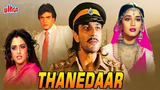 Thanedaar 1990  Sanjay Dutt Madhuri Dixit Jeetendra  90s Ki Blockbuster Hindi Action Movie [upl. by Llennyl]