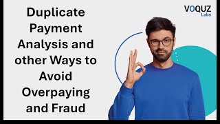 Duplicate Payment Analysis and other Ways to Avoid Overpaying and Fraud [upl. by Gaskins]