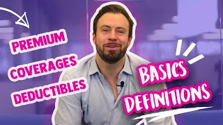 Basics definitions Premium deductibles coverages [upl. by Herc]