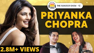 Priyanka Chopra On Mental Health Hollywood Goals amp Motivation  The Ranveer Show 13 [upl. by Noitna380]