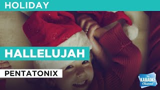 Hallelujah  Pentatonix  Karaoke with Lyrics [upl. by Oiliruam]