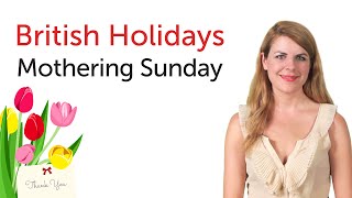 British English Holidays  Mothering Sunday [upl. by Atiekal]