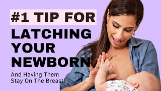 Getting Your Newborn To Latch My 1 Tip To Help Latch Your Newborn and STAY On The Breast [upl. by Yvette]