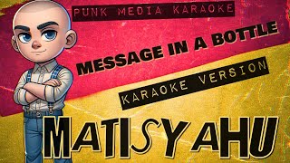 Matisyahu  Message In A Bottle Karaoke Version Instrumental  PMK [upl. by Anayt726]