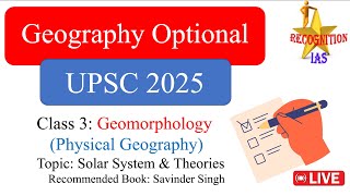 Class 03 l Geomorphology l Solar System amp theories l UPSC 2025 l Geography Optional [upl. by Swart]