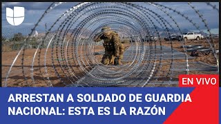 Edicion Digital Arrestan a soldado de la Guardia Nacional por intentar cruzar a indocumentado [upl. by Animsaj]