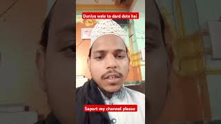 duniya wale to dard dete hai shorts dard duniya trending viralvideo [upl. by Oahc]