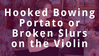 Hooked Bowing Portato or Broken Slurs on the Violin [upl. by Eniruam]