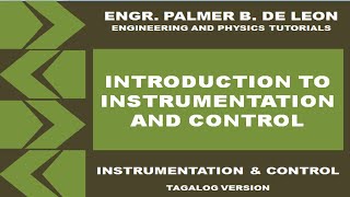 INTRODUCTION TO INSTRUMENTATION AND CONTROL  INSTRUMENTATION AND CONTROL TAGALOG VERSION [upl. by Berthe718]