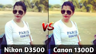 Nikon D3500 VS Canon EOS 1300D DSLR Camera Comparison Which is Better Camera [upl. by Montanez755]