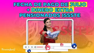 Pago de julio  dinero extra para pensionados ISSSTE [upl. by Ellehcer]