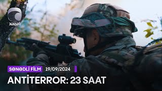 Antiterror 23 Saat Sənədli Film 19092024 [upl. by Oneladgam]