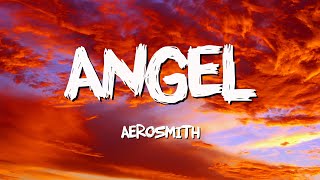 Angel  Aerosmith Lyrics [upl. by Arihk]