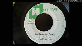 Linval Thompson  Cool Down Your Temper  Version  Hot Stuff 7quot [upl. by Aubyn369]