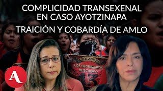 Traiciones en caso Ayotzinapa Mando civil en FF AA ¿simulación  Anabel Hernández y María Idalia [upl. by Phillipp]