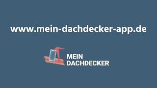 MeinDachdecker  die DachdeckerVerwaltungsApp mit Zeiterfassung Bautagebücher uvm [upl. by Llenrahc]