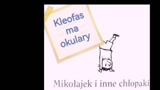 Mikołajek i inne chłopaki  rozdział 1 quotKleofas ma okularyquot audiobook pl [upl. by Alyk]