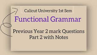 Calicut University 1st sem Functional Grammar previous Year 2 mark Questions Part 2 with Notes [upl. by Ilowell561]