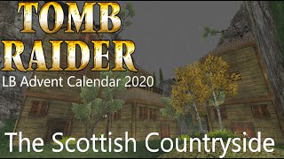 Tomb Raider  The Scottish Countryside Walkthrough LB Advent Calendar 2020 [upl. by Ahsenrat]