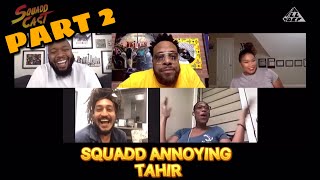 Squadd Cast Annoying  Part 2 [upl. by Shamus]