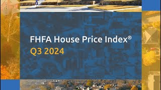 FHFA House Price Index for 2024 Q3 [upl. by Ayom]