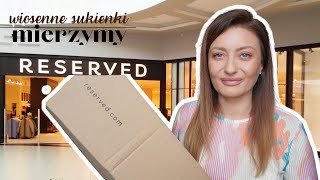 MIERZYMY RESERVED🌸PRZEGLĄD SUKIENEK🌸STYLIZACJE WIOSNA LATO 2024 RozgadanaTv [upl. by Elok418]