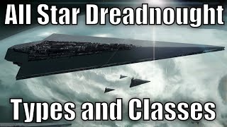 All Star Dreadnought Types and Classes [upl. by Nolie220]