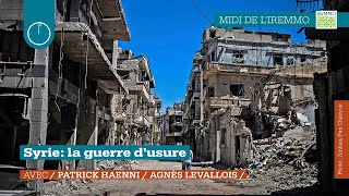 Syrie la guerre d’usure [upl. by Deppy]