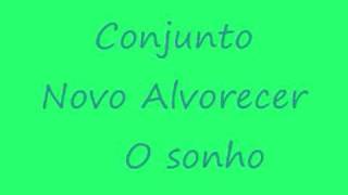 Conjunto Novo Alvorecer  O sonho [upl. by Schober882]