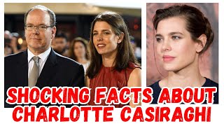 shocking facts about Charlotte Casiraghi [upl. by Campney]