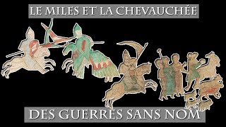 Le Miles et la chevauchée  Des guerres sans nom [upl. by Analla4]