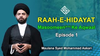 RaaheHidayat  Ep01  Masoomeen as Ke Aqwaal [upl. by Olonam]