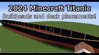 2024 Minecraft Titanic Bulkheads and deck placements [upl. by Alemac]