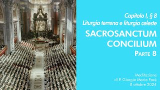 Sacrosanctum Concilium  Cap I § 8  P Giorgio M Faré [upl. by Seiuqram166]