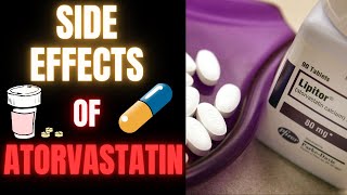 Atorvastatin Side Effects What You Need to Know [upl. by Shoemaker907]