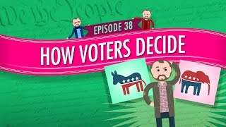 How Voters Decide Crash Course Government and Politics 38 [upl. by Berkman818]