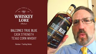 🥃 BALCONES TRUE BLUE CASK STRENGTH CORN WHISKY  When Is Cask Strength Just Right or Too Much [upl. by Aitenev]