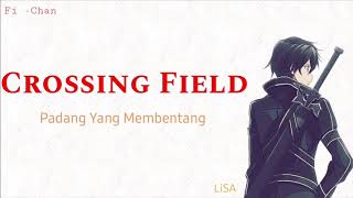 Crossing Field  LiSA  Sword Art Online OP Full Song  Lirik Terjemahan Indonesia [upl. by Christensen255]